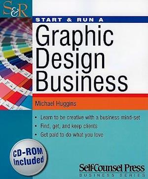 Start & Run a Graphic Design Business [With CDROM]