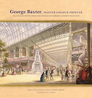 Distad, M: George Baxter, Master Colour Printer