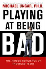 Playing at Being Bad