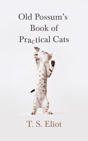 Old Possum's Book of Practical Cats