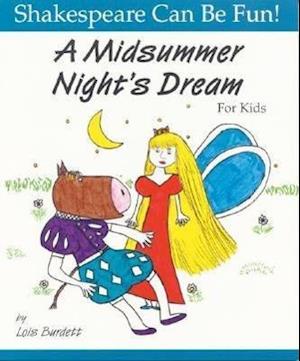 Midsummer Night's Dream: Shakespeare Can Be Fun
