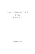 Confessions of a Rascal