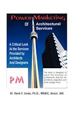 Power Marketing of Architectural Services