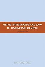 Using International Law in Canadian Courts, 2/E