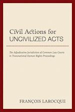 Civil Actions for Uncivilized Acts