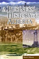 Klassen, H: Business History of Alberta