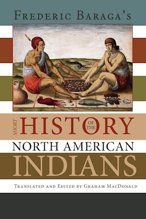 Frederick Baraga's Short History of the North American Indians