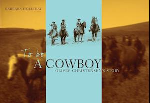 Holliday, B: To Be a Cowboy