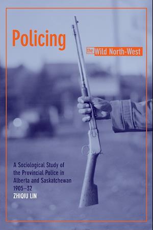 Policing the Wild North-West