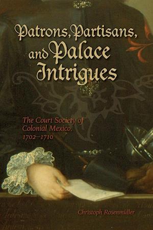 Patrons, Partisans, and Palace Intrigues