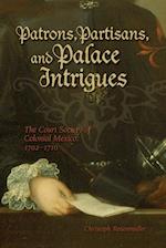 Patrons, Partisans, and Palace Intrigues
