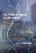 The Politics of Violence in Latin America