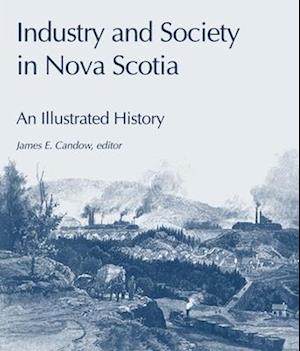 Industry and Society in Nova Scotia