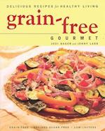 Grain-Free Gourmet Delicious Recipes for Healthy Living