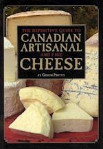 The Definitive Guide to Canadian Artisanal and Fine Cheese