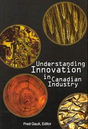 Understanding Innovation in Canadian Industry