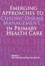 Emerging Approaches to Chronic Disease Management in Primary Health Care