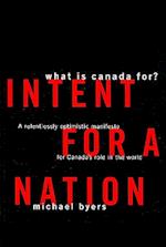 Intent for a Nation: What Is Canada For?