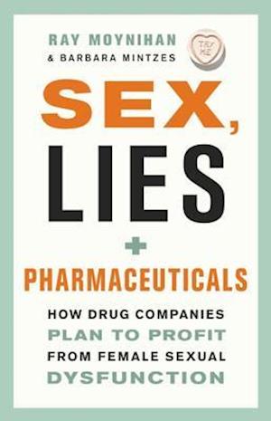 Sex, Lies, and Pharmaceuticals