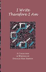 I Write Therefore I Am