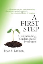 A First Step - Understanding Guillain-Barre Syndrome