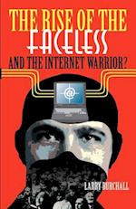 The Rise of the Faceless and the Internet Warrior?