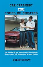 Car Crashed? You Could Be Cheated 