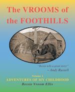 The Vrooms of the Foothills, Volume 1: Adventures of My Childhood 