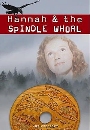 Shaw, C: Hannah & the Spindle Whorl