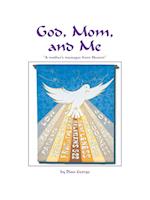 God, Mom, and Me