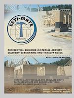 Residential Building Material Jobsite, Delivery, Estimating and Takeoff Guide