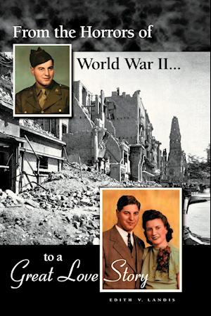 From the Horrors of World War II to a Great Love Story