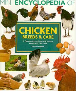 Mini Encyclopedia of Chicken Breeds and Care