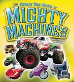 The Great Big Book of Mighty Machines