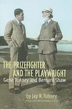 Prizefighter and the Playwright: Gene Tunney and George Bernard Shaw