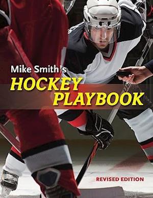 Mike Smith's Hockey Playbook