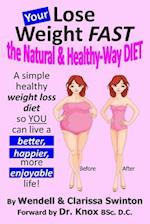 Your 'lose Weight Fast the Natural & Healthy-Way Diet'