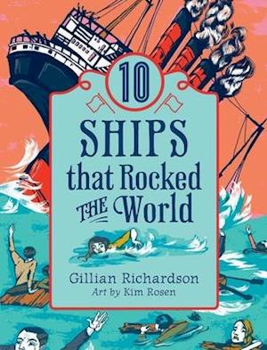 10 Ships That Rocked the World