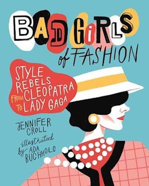 Bad Girls of Fashion