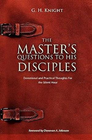 The Master's Questions to His Disciples