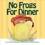 No Frogs for Dinner