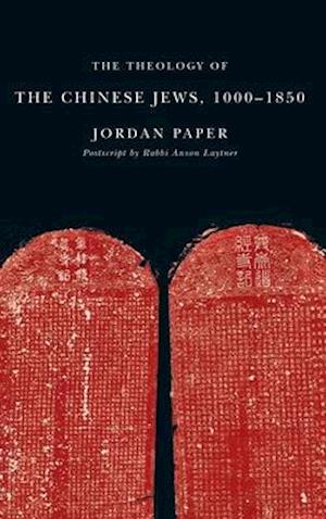 The Theology of the Chinese Jews, 1000a 1850