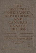 The British Ordnance Department and Canada's Canals 1815-1855