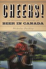 Cheers! A History Of Beer In Canada 