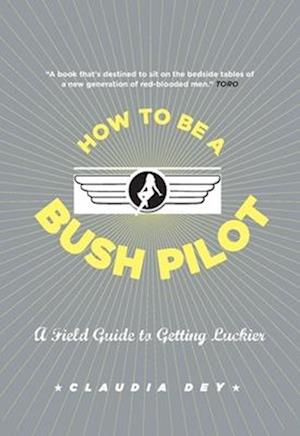 How to Be a Bush Pilot