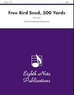 Free Bird Seed, 500 Yards