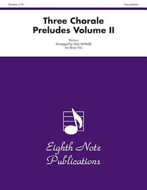 Three Chorale Preludes, Vol 2