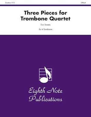 Three Pieces for Trombone Quartet