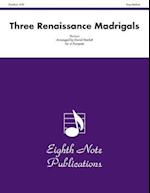 Three Renaissance Madrigals