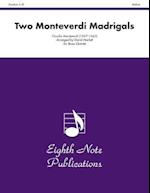 Two Monteverdi Madrigals